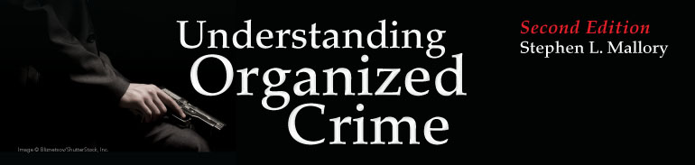 Understanding Organized Crime, Second Edition